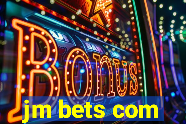 jm bets com